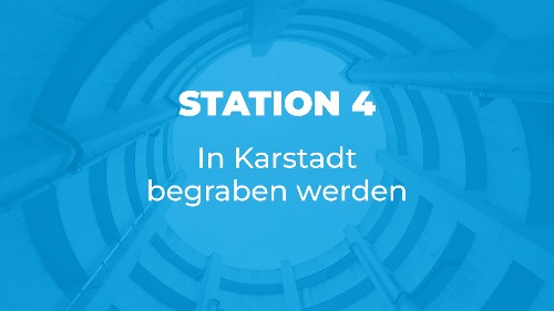 Station 4 - In Karstadt begraben