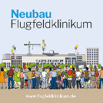 Neubau Flugfeldklinikum - Erlebe das Krankenhaus von morgen