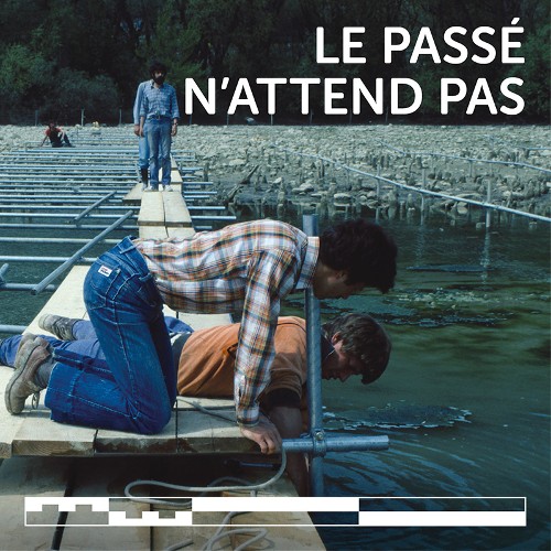 Le passé n’attend pas